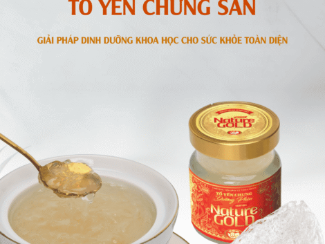 TỔ YẾN CHƯNG SẴN – GIẢI PHÁP DINH DƯỠNG KHOA HỌC CHO SỨC KHỎE TOÀN DIỆN